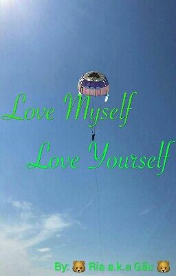 #08 || Love Myself - Love Yourself|| [All Couples] [Twoshots]