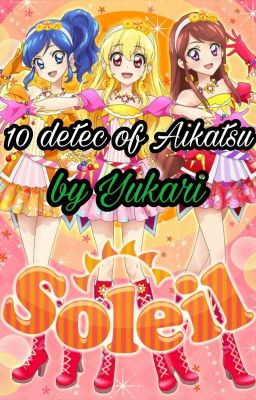 10 chi tiết thú vị về Aikatsu và Aikatsu Stars