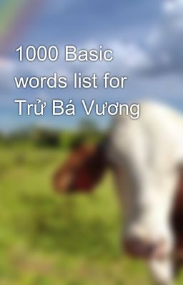 1000 Basic words list for Trử Bá Vương
