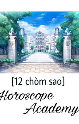 [12 chòm sao]Horoscope Academy
