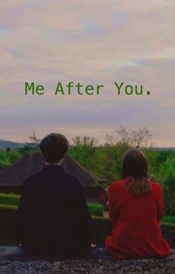 [12 Chòm Sao] Me After You.