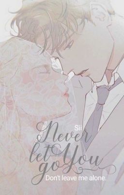 [12 chòm sao] Never let you go