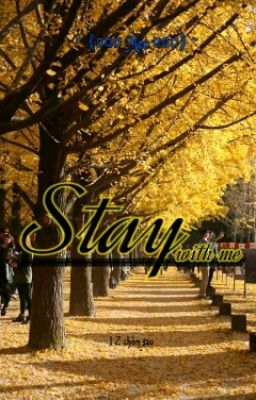 [12 chòm sao] Stay with me
