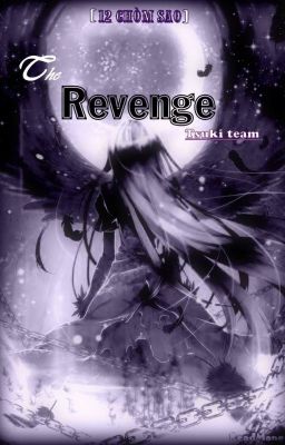 [12 Chòm Sao] The Revenge