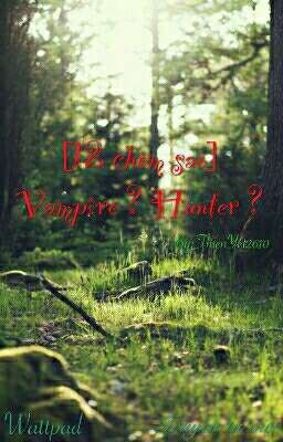 [12 Chòm Sao] Vampire ? Hunter ?