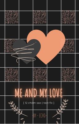 [12 cs | text ] Me and my love