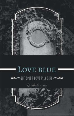 |12chòm Sao |[Girllove] Love Blue *Drop*