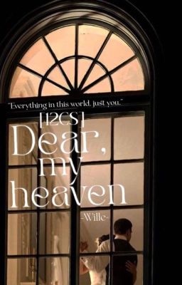 [12cs] Dear, my heaven