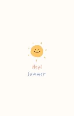 ~12CS~ Hey Summer 