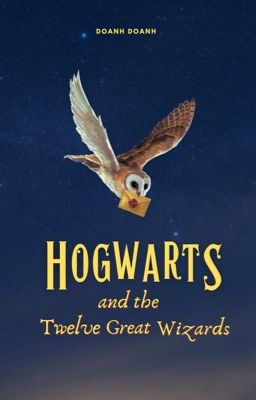 12cs | Hogwarts and the twelve great wizards