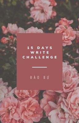 15 days write challenge | BL