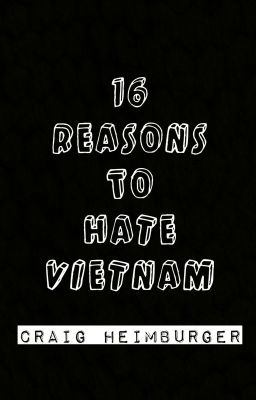 16 Lý Do Để Ghét Việt Nam - Reasons to Hate Vietnam
