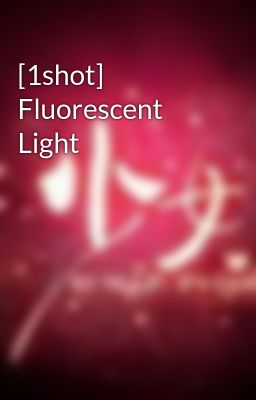 [1shot] Fluorescent Light