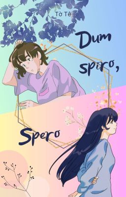 [2cs/gl] Dum spiro, spero