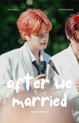 [2min] after we married