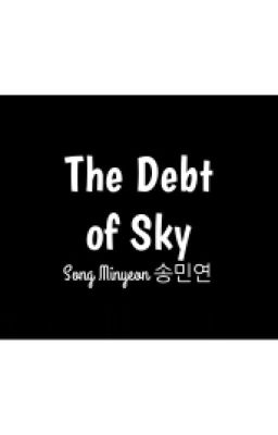 [2ndMYCreation] [Gayeon] Của Nợ Từ Trên Trời Rơi Xuống - The Debt Of Sky 