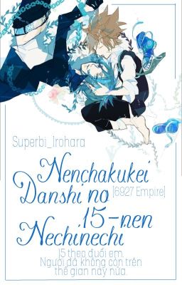 [6927Empire] [Oneshot] (chuyển ver) Nenchakukei Danshi no 15-nen Nechinechi