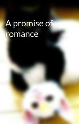A promise of romance