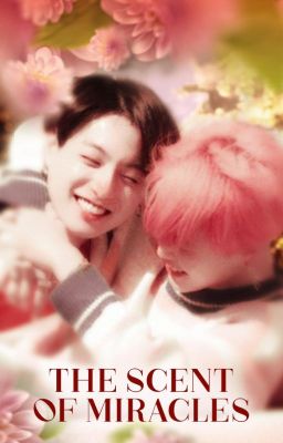 🆙 ABO | The Scent of Miracles - VTrans [KookMin]