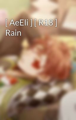 [ AeEli ] [ R18 ] Rain