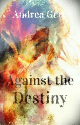 Against The Destiny 