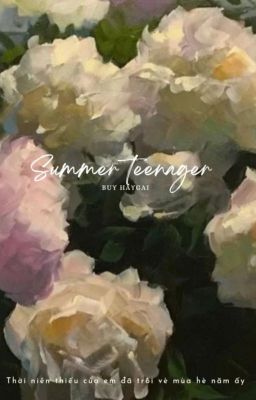 [Aidenxiyi]To you, summer teenager...