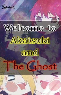 Akatsuki and The Ghost