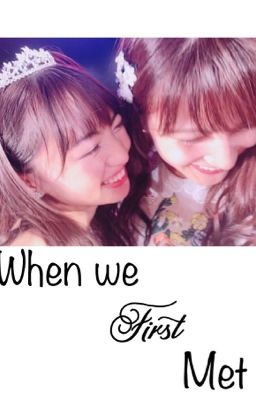 [AKB48][Oneshot] When we first met (YuriAn)