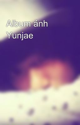Album ảnh Yunjae