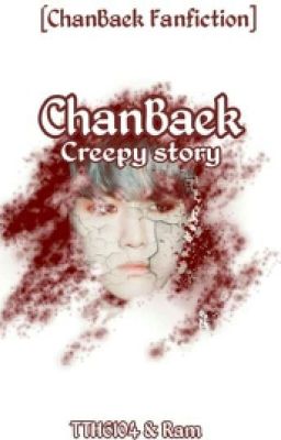[Album]Đoản ChanBaek Creepy - Hy vs Ram