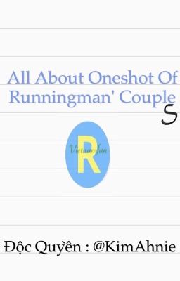 All about oneshot of Running Man' couples ( Update Songsong couple)