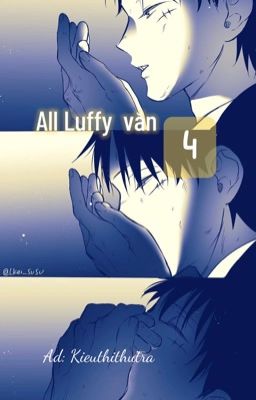 All Luffy văn 4
