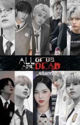 All Of Us Are Dead_ fanfic |Hoàn|