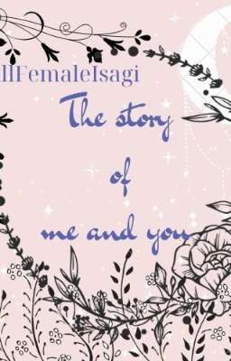 AllFemaleIsagi- Câu chuyện của em và anh