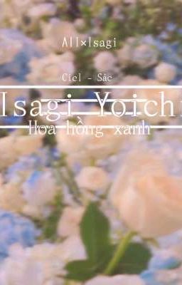 ◇Allisagi◇ Isagi Yoichi - Hoa hồng xanh