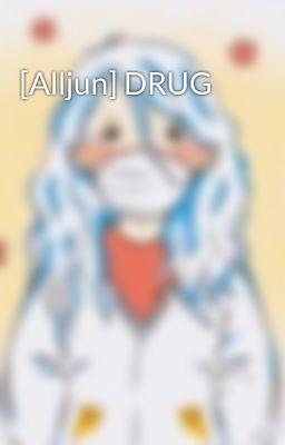 [Alljun] DRUG