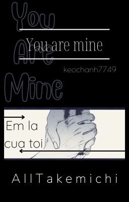 [AllTakemichi] You are mine