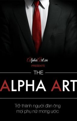 Alpha Art - Trở thành người đàn ông mọi phụ nữ mong ước (Nexx & Joker)