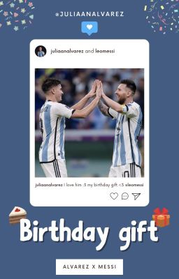 Alvarez x Messi | Quà sinh nhật