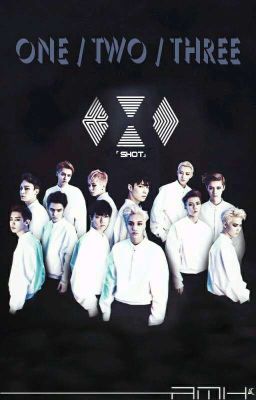 [AMH][One, Two, Three - Shot] EXO