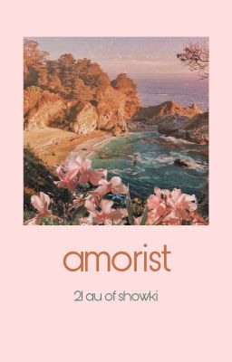 • amorist • 21 au of showki •