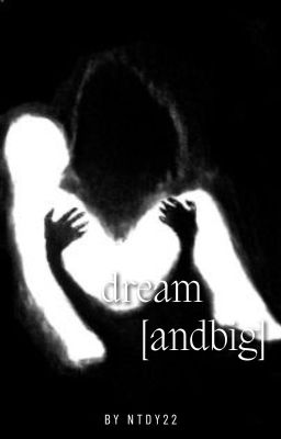 [andbig] dream