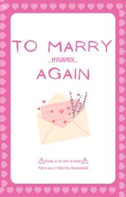 ankk_dwngg / to marry again - hyumin 