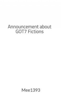 Announcement about GOT7 Fictions