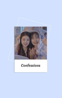 [Annyeongz] Confessions