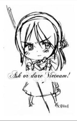 [APH fanfic] Ask or Dare Vietnam