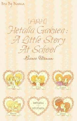 [APH] Hetalia Gakuen: A Little Story At School