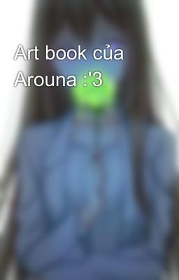 Art book của Arouna :'3