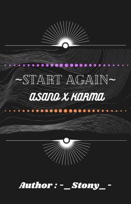 ( Asano x Karma ) Start again.