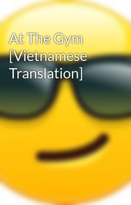 At The Gym [Vietnamese Translation]